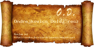 Ondrejkovics Dolóresz névjegykártya